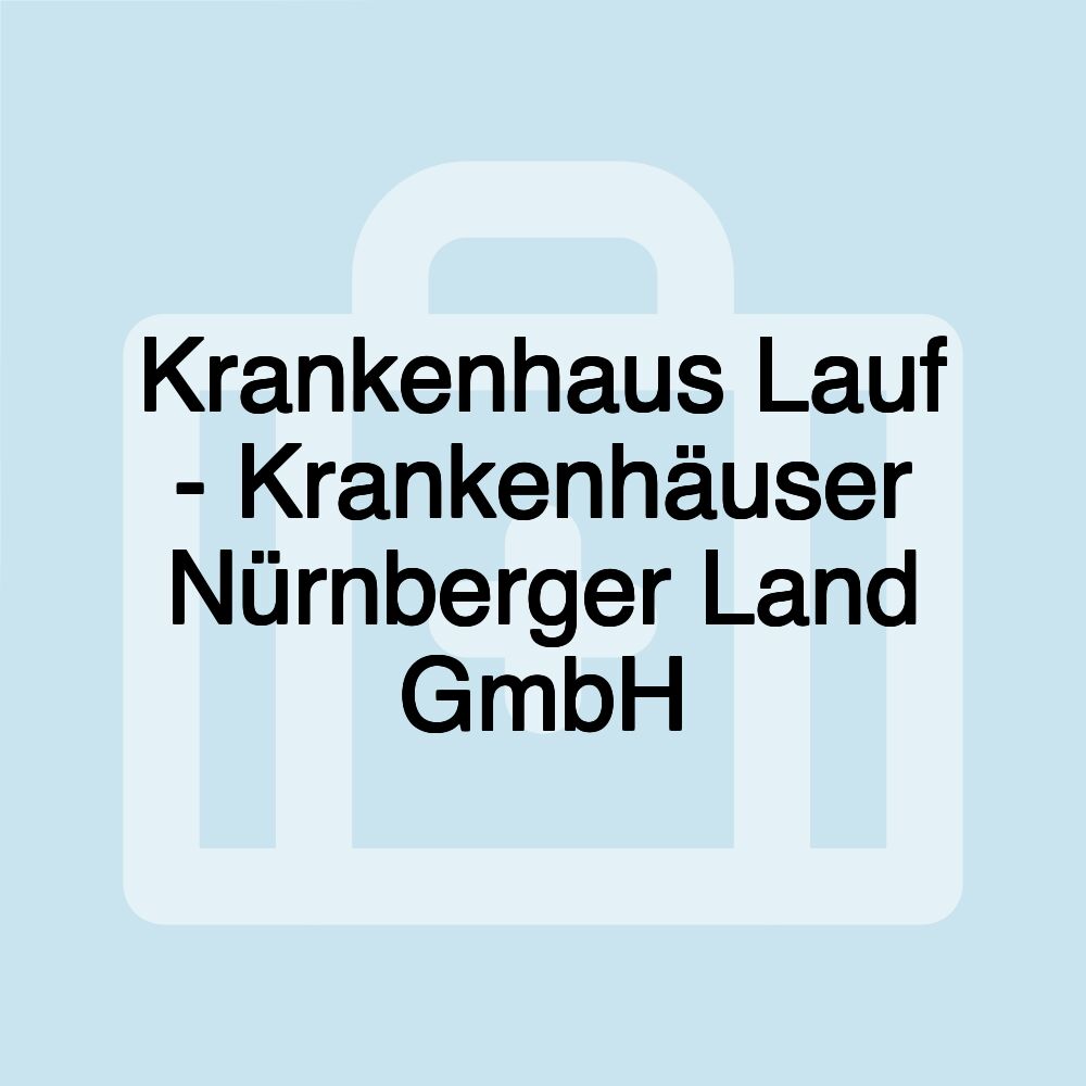 Krankenhaus Lauf - Krankenhäuser Nürnberger Land GmbH