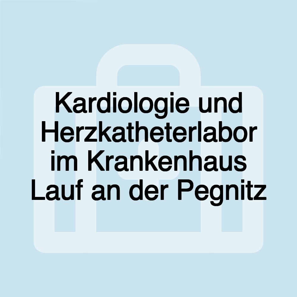 Kardiologie und Herzkatheterlabor im Krankenhaus Lauf an der Pegnitz