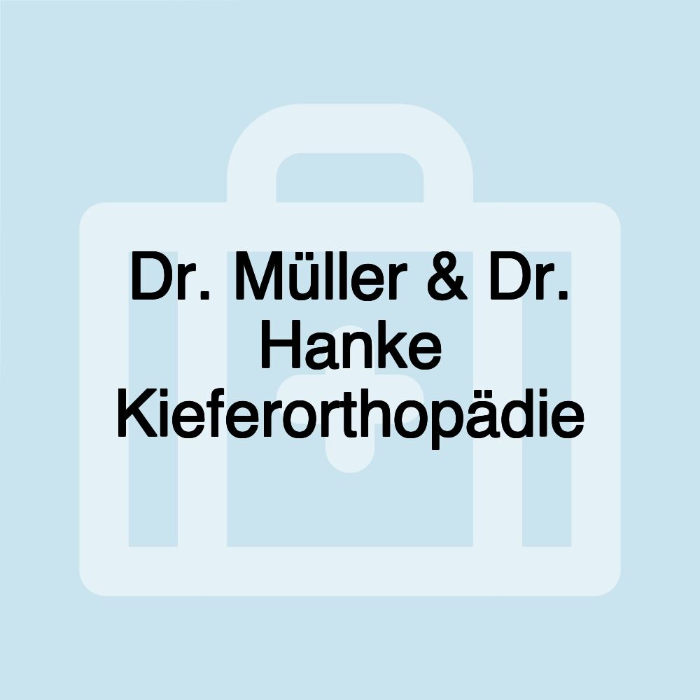 Dr. Müller & Dr. Hanke Kieferorthopädie