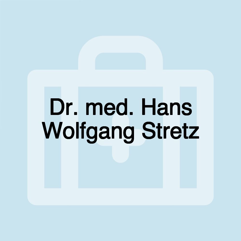 Dr. med. Hans Wolfgang Stretz