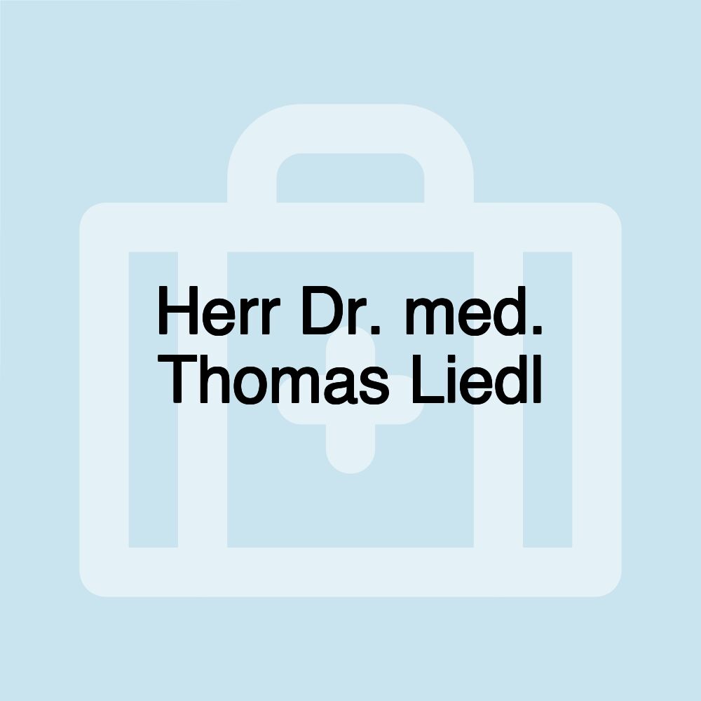 Herr Dr. med. Thomas Liedl