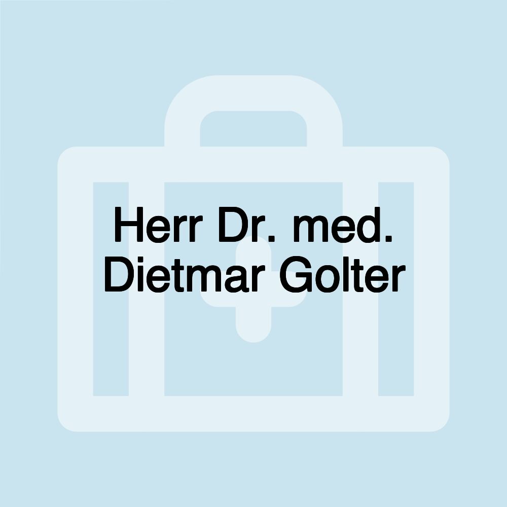 Herr Dr. med. Dietmar Golter