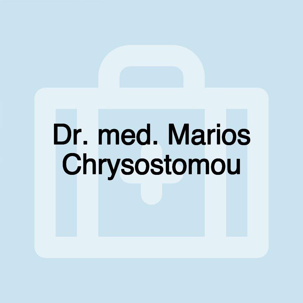 Dr. med. Marios Chrysostomou