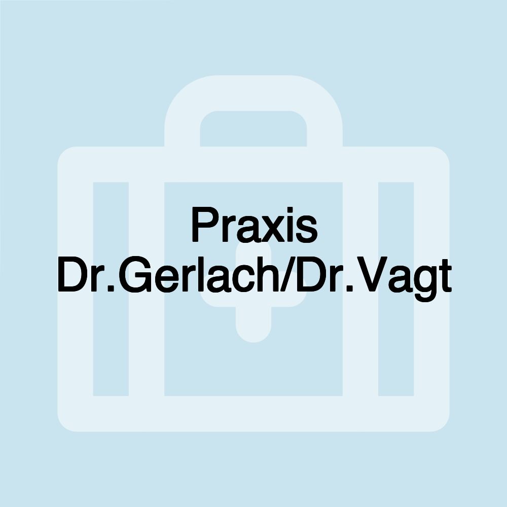 Praxis Dr.Gerlach/Dr.Vagt