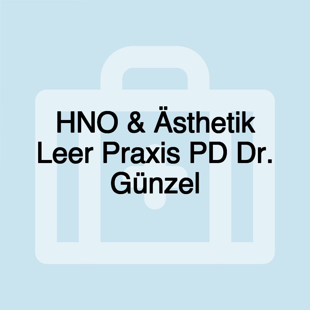 HNO & Ästhetik Leer Praxis PD Dr. Günzel