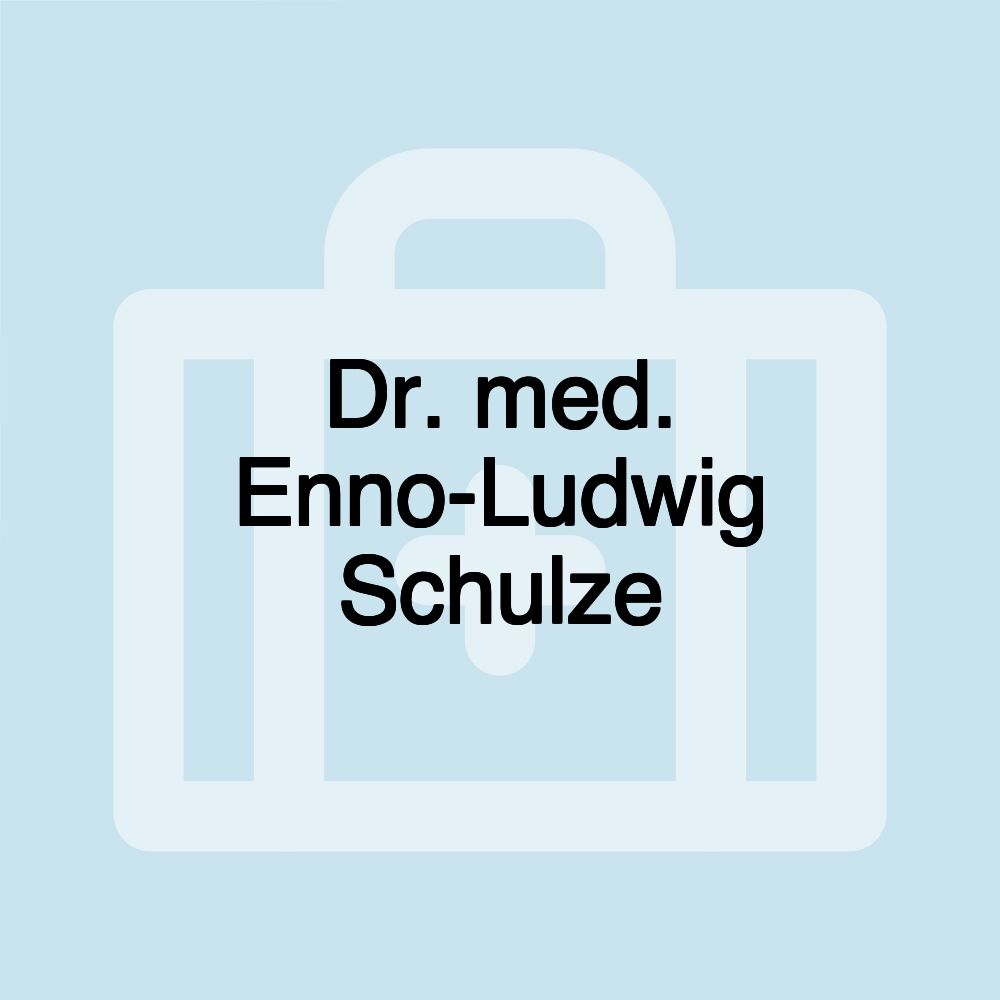 Dr. med. Enno-Ludwig Schulze