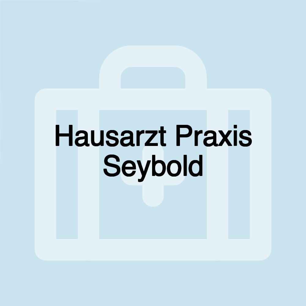 Hausarzt Praxis Seybold