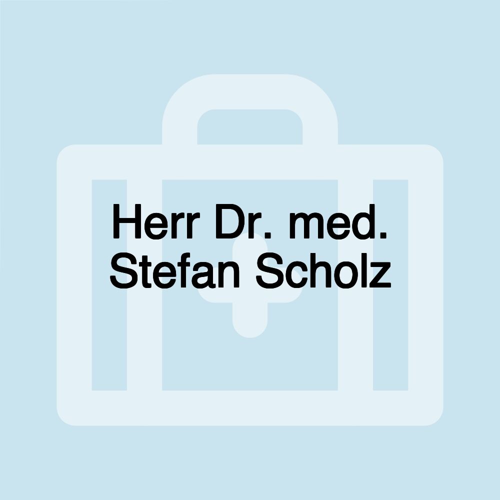 Herr Dr. med. Stefan Scholz