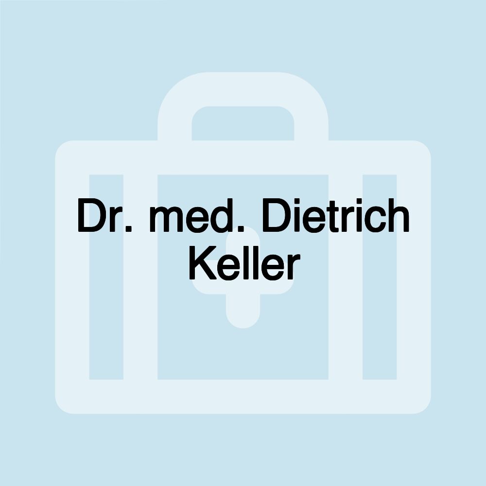 Dr. med. Dietrich Keller