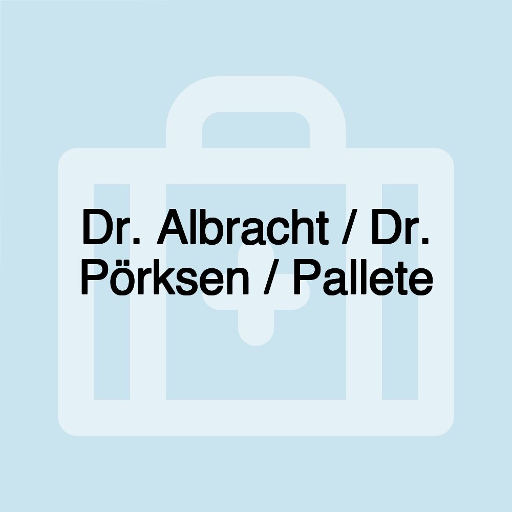 Dr. Albracht / Dr. Pörksen / Pallete