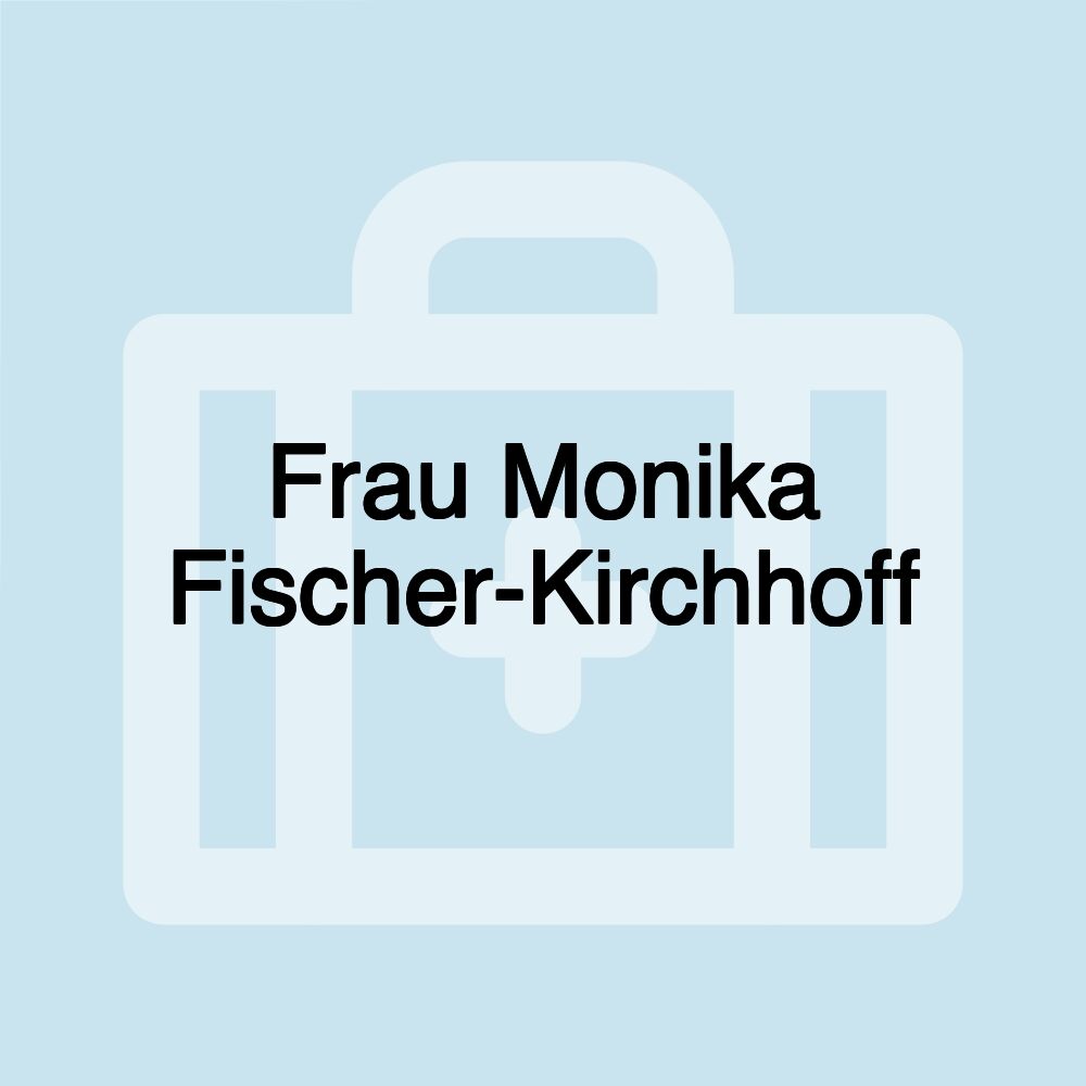 Frau Monika Fischer-Kirchhoff