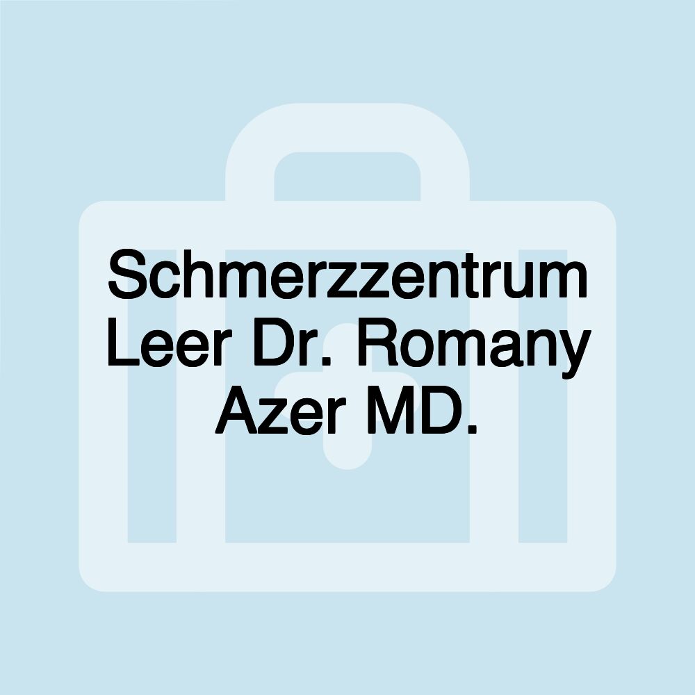 Schmerzzentrum Leer Dr. Romany Azer MD.