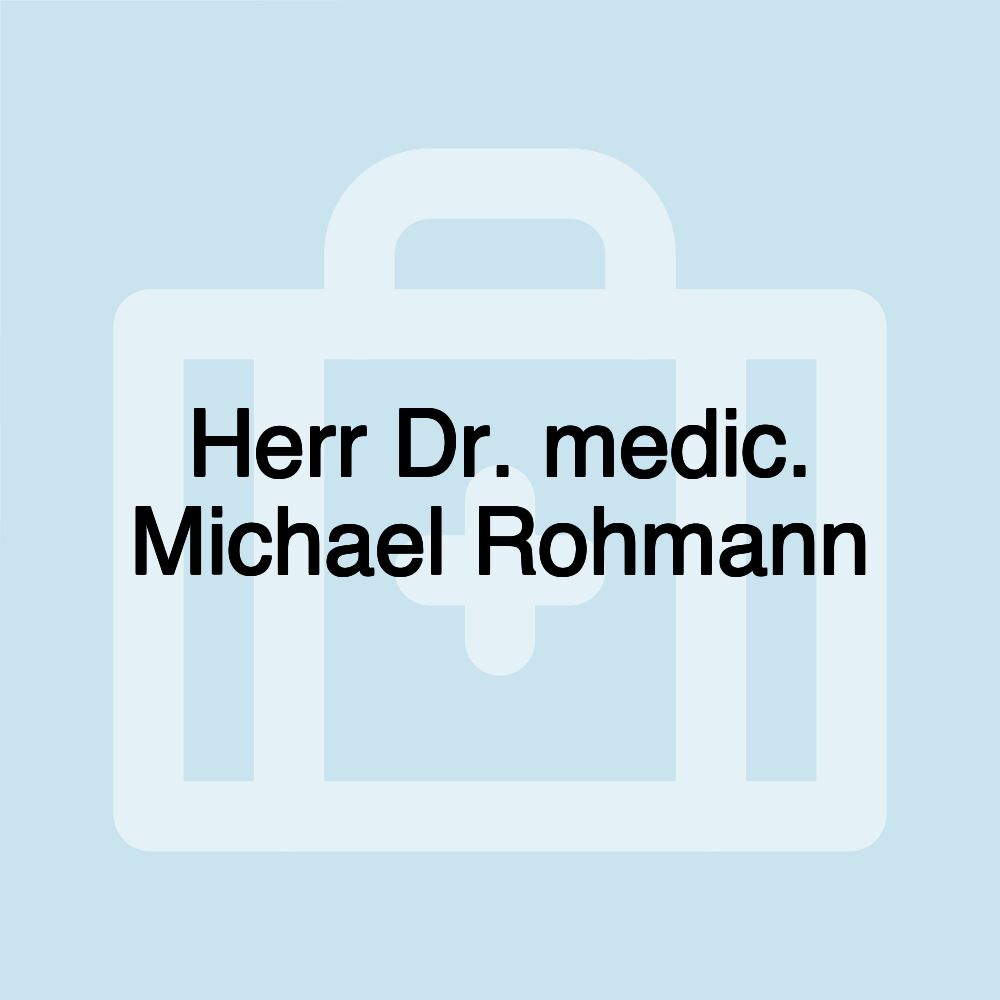 Herr Dr. medic. Michael Rohmann