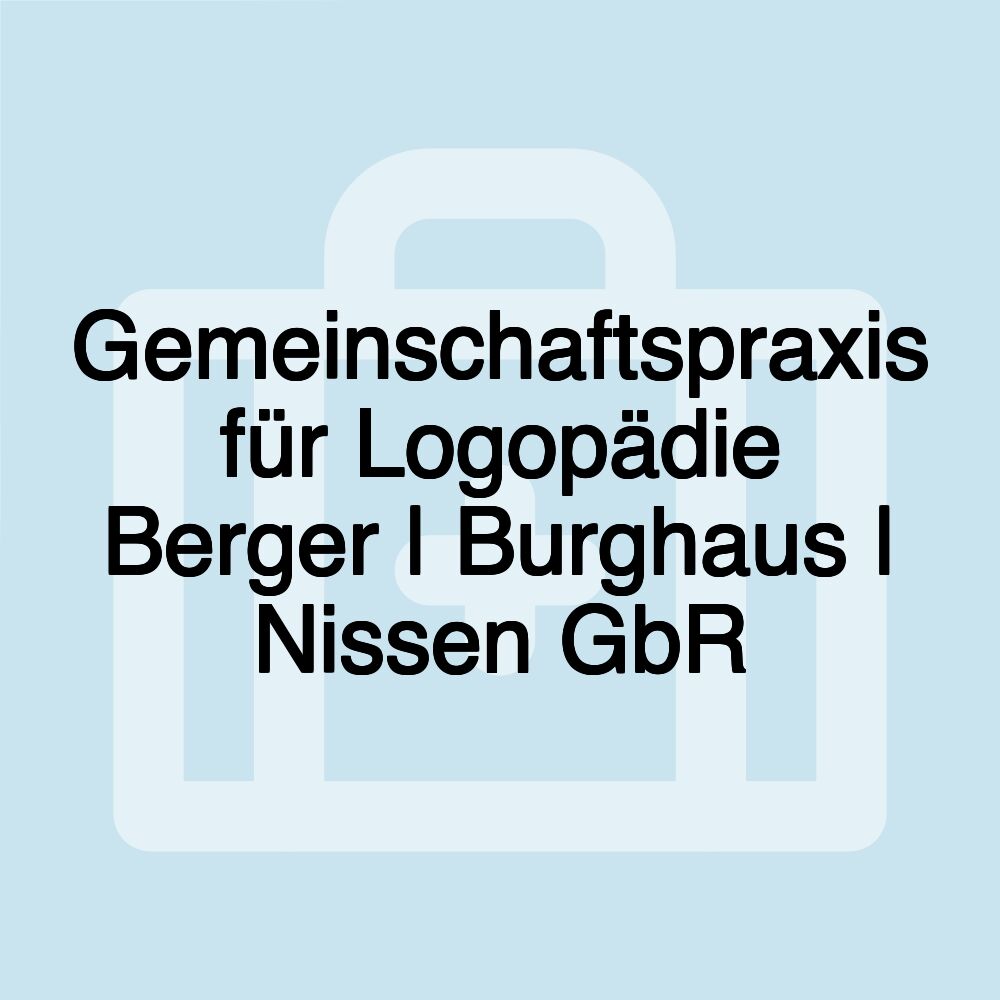 Gemeinschaftspraxis für Logopädie Berger | Burghaus | Nissen GbR