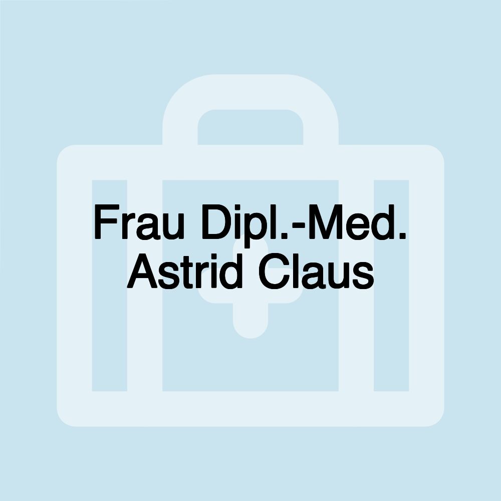 Frau Dipl.-Med. Astrid Claus