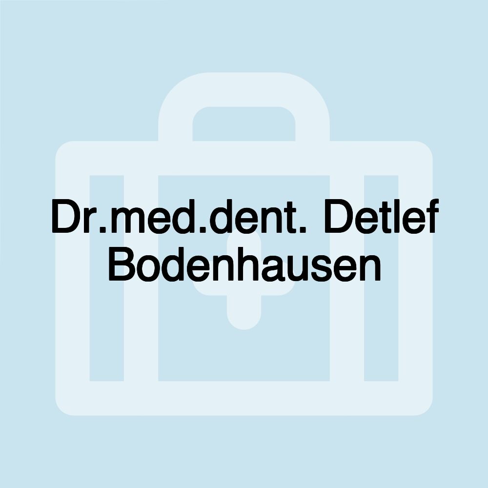 Dr.med.dent. Detlef Bodenhausen