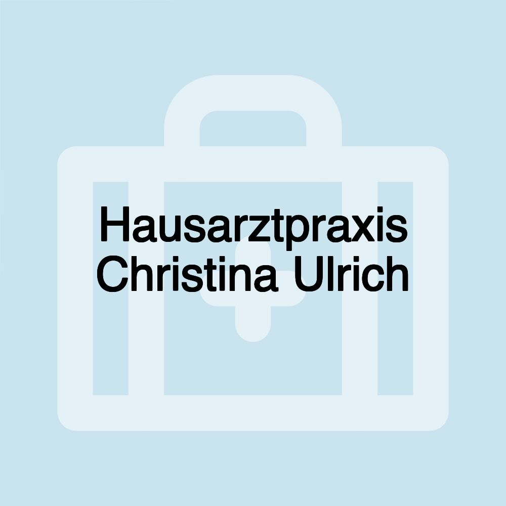 Hausarztpraxis Christina Ulrich