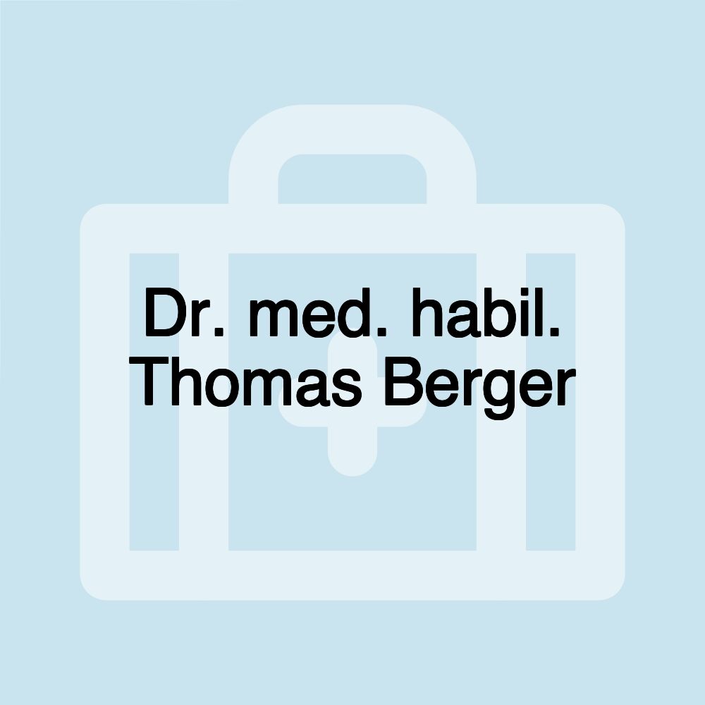 Dr. med. habil. Thomas Berger