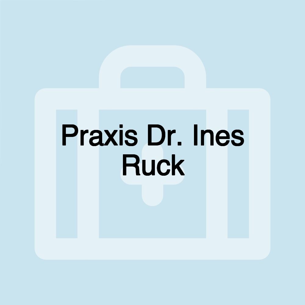 Praxis Dr. Ines Ruck