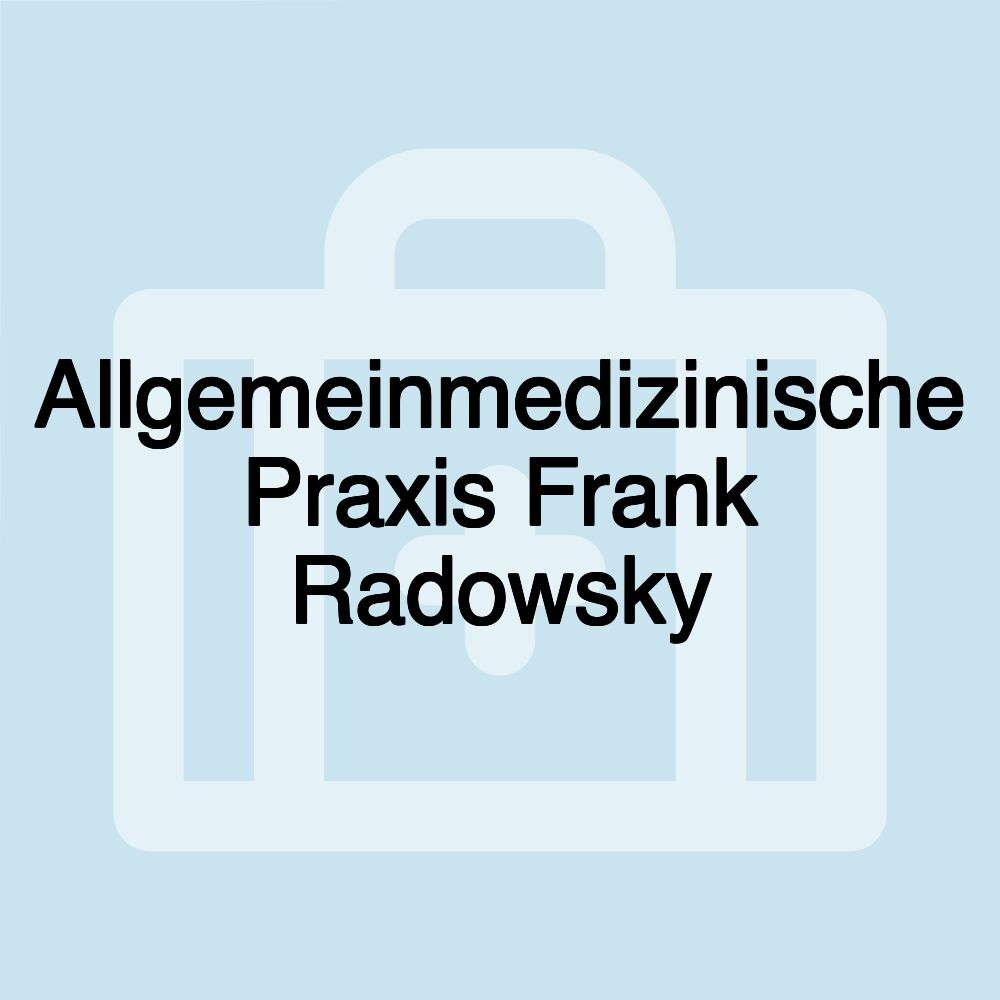 Allgemeinmedizinische Praxis Frank Radowsky