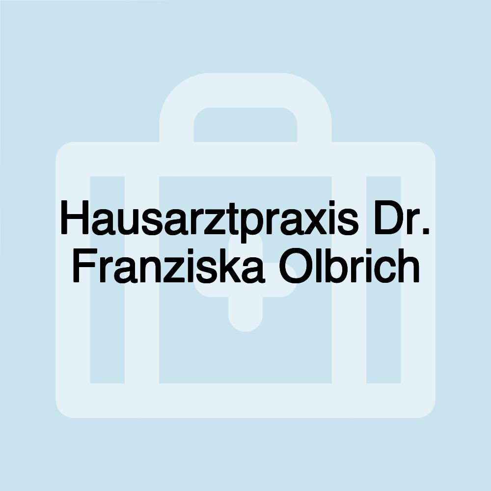 Hausarztpraxis Dr. Franziska Olbrich