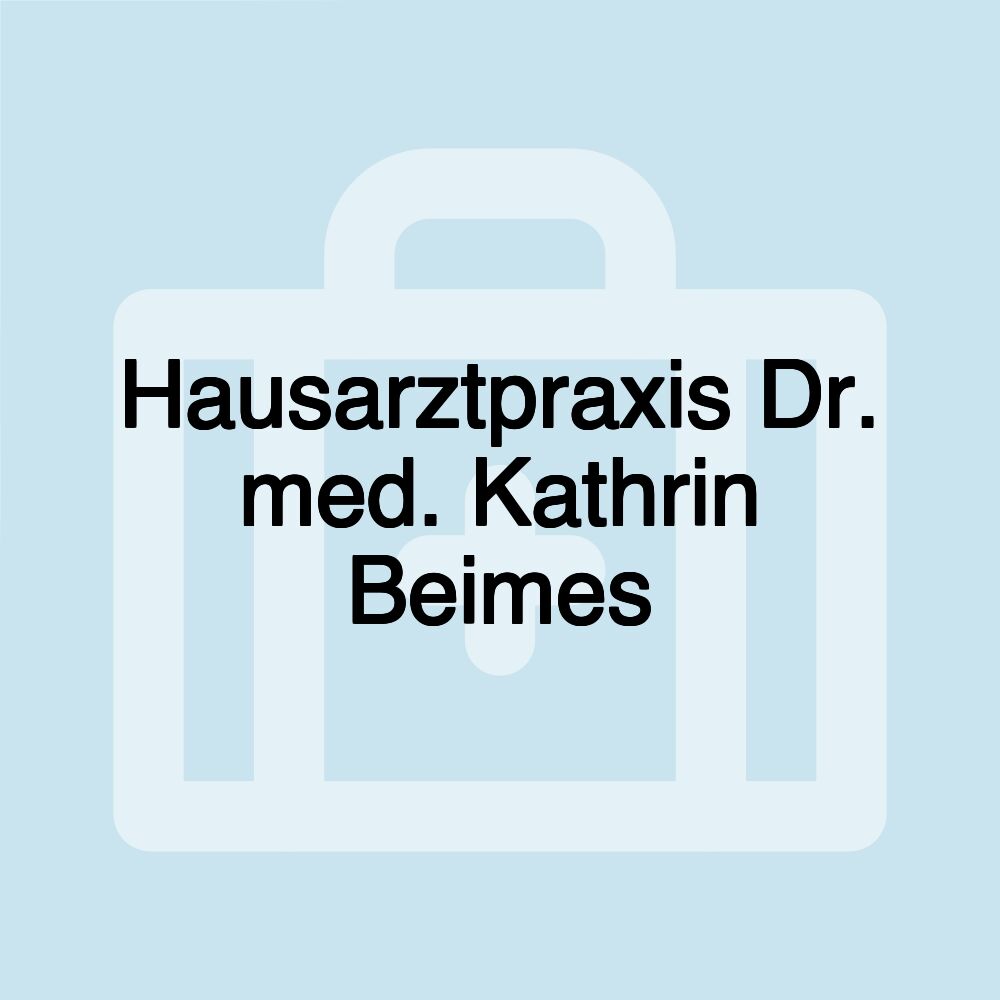 Hausarztpraxis Dr. med. Kathrin Beimes