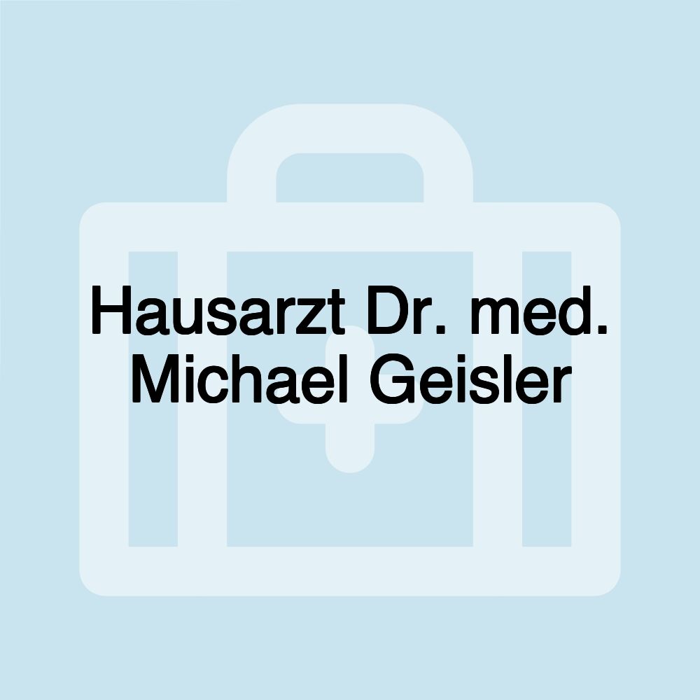 Hausarzt Dr. med. Michael Geisler