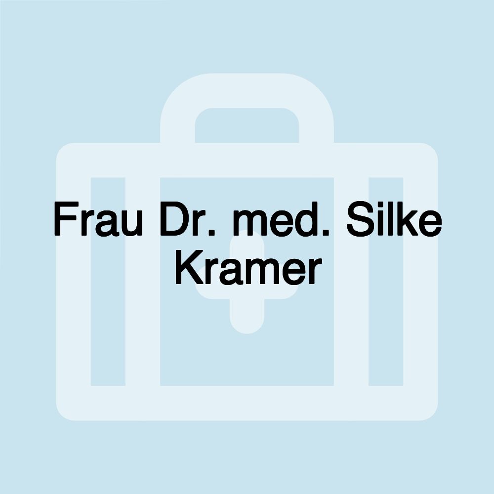 Frau Dr. med. Silke Kramer