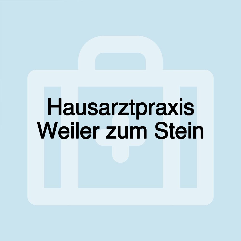 Hausarztpraxis Weiler zum Stein