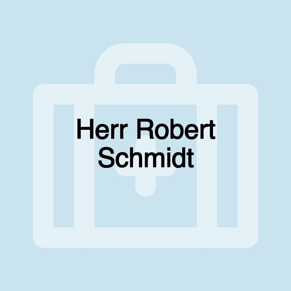 Herr Robert Schmidt