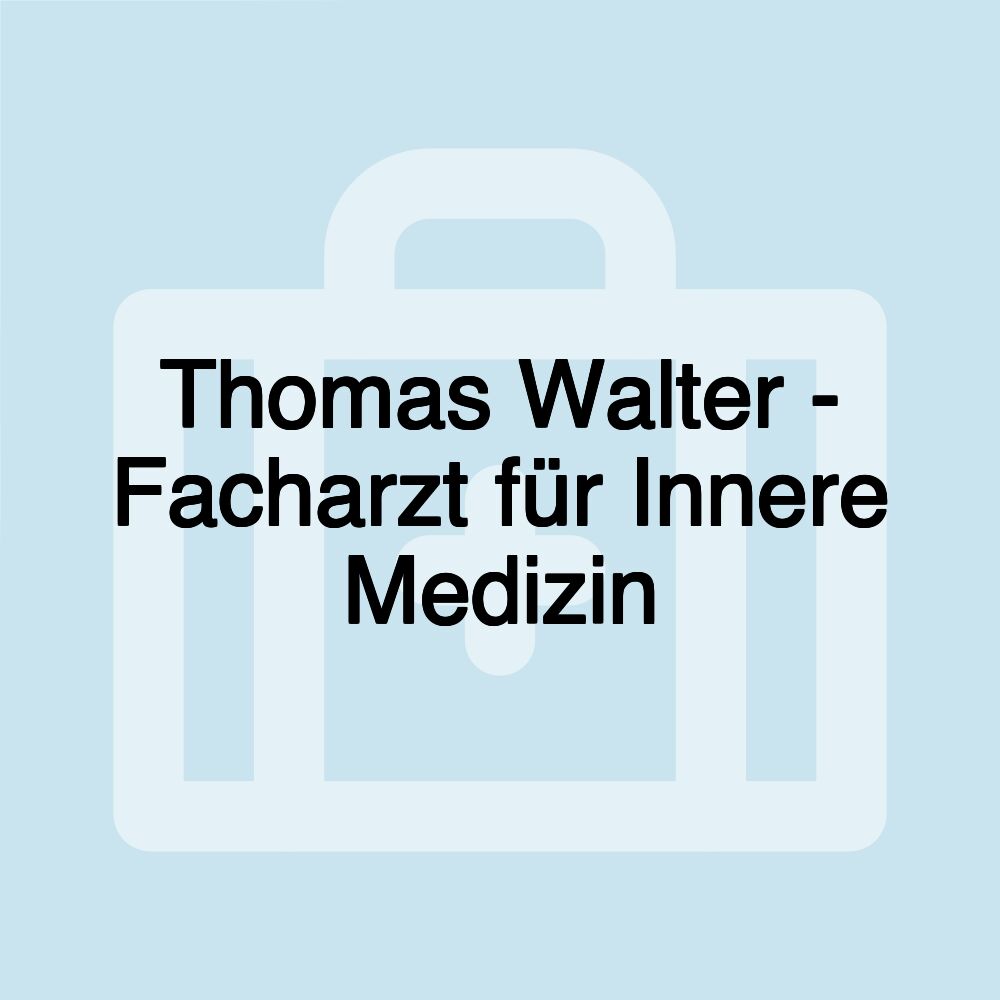 Thomas Walter - Facharzt für Innere Medizin