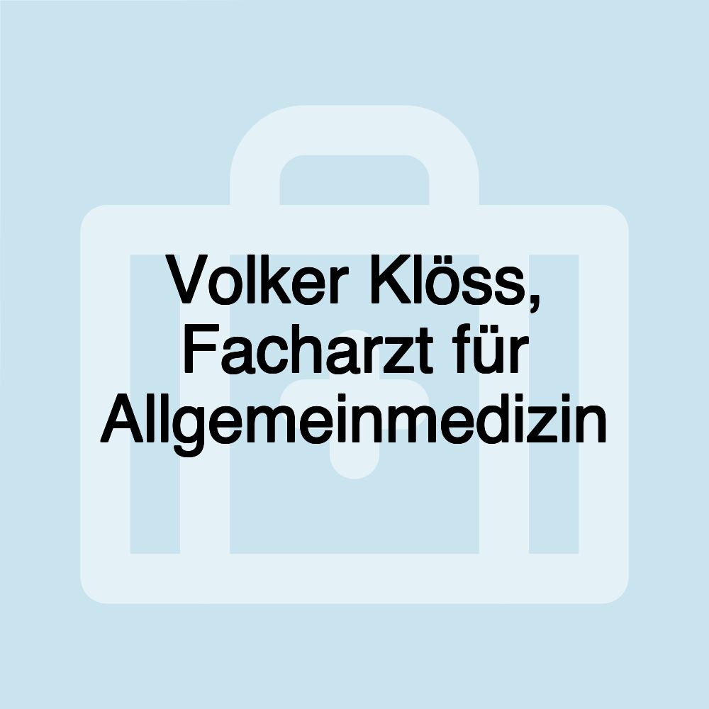 Volker Klöss, Facharzt für Allgemeinmedizin