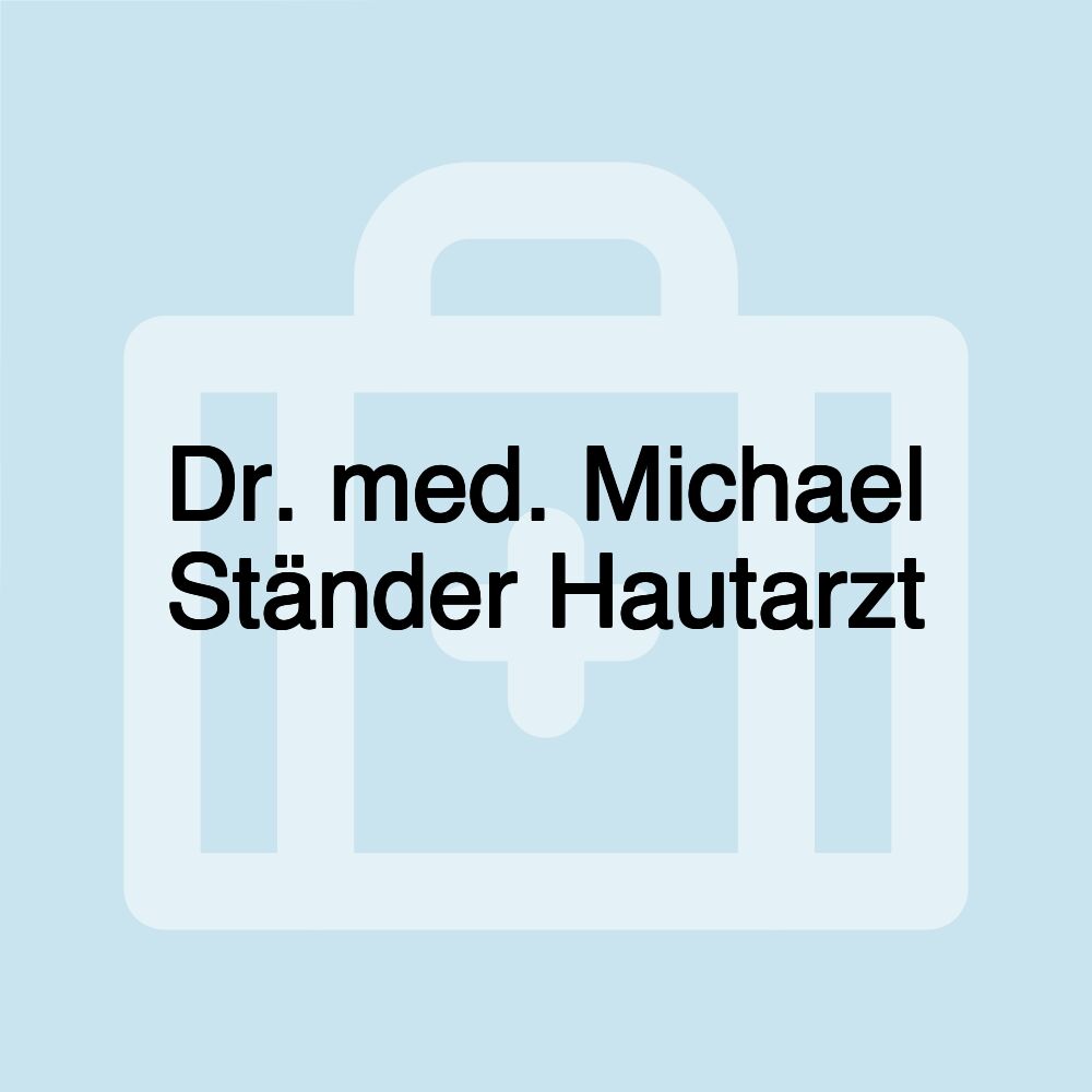 Dr. med. Michael Ständer Hautarzt