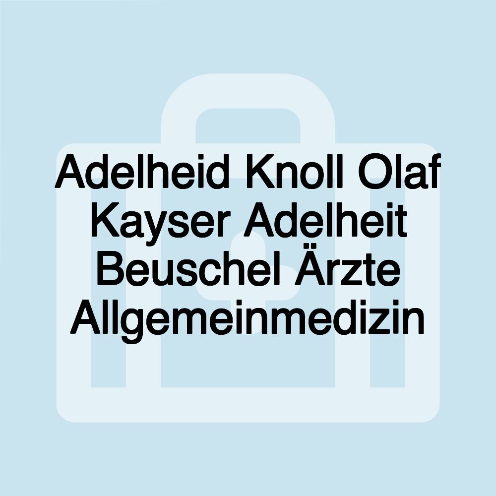 Adelheid Knoll Olaf Kayser Adelheit Beuschel Ärzte Allgemeinmedizin