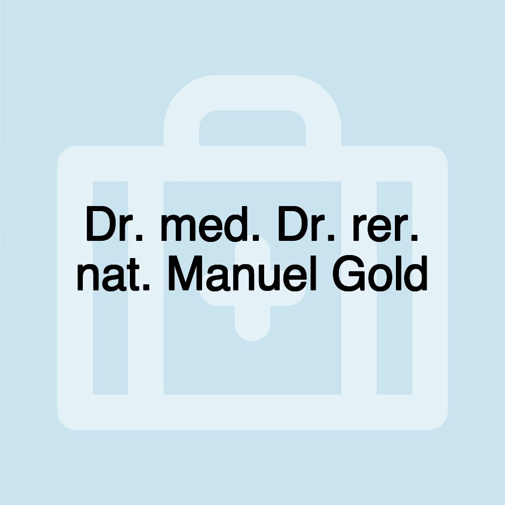 Dr. med. Dr. rer. nat. Manuel Gold