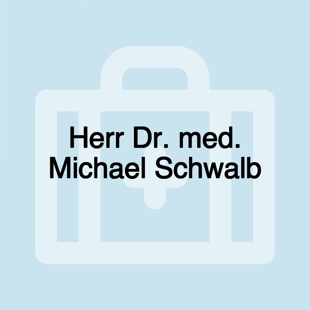 Herr Dr. med. Michael Schwalb