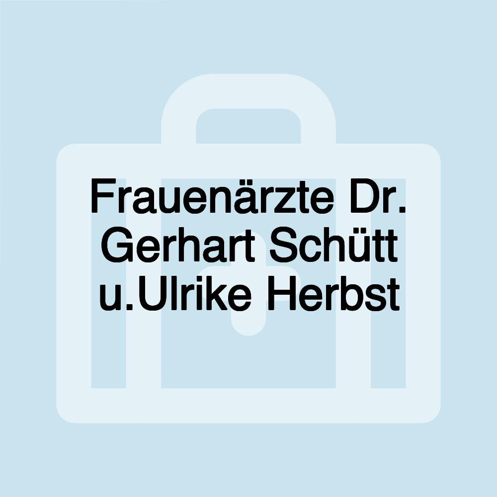 Frauenärzte Dr. Gerhart Schütt u.Ulrike Herbst