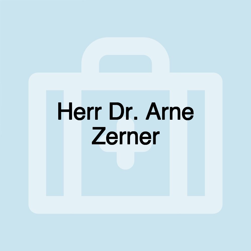 Herr Dr. Arne Zerner