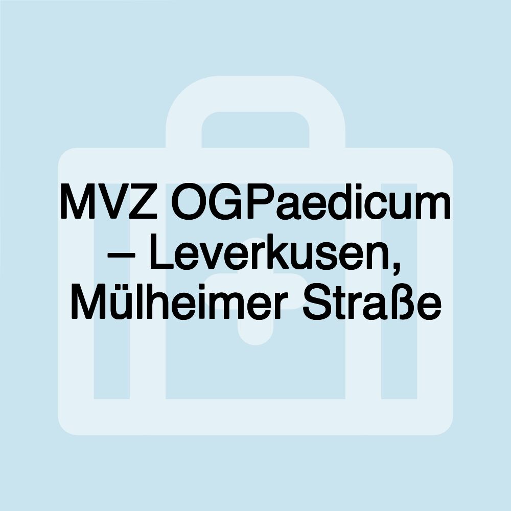 MVZ OGPaedicum – Leverkusen, Mülheimer Straße