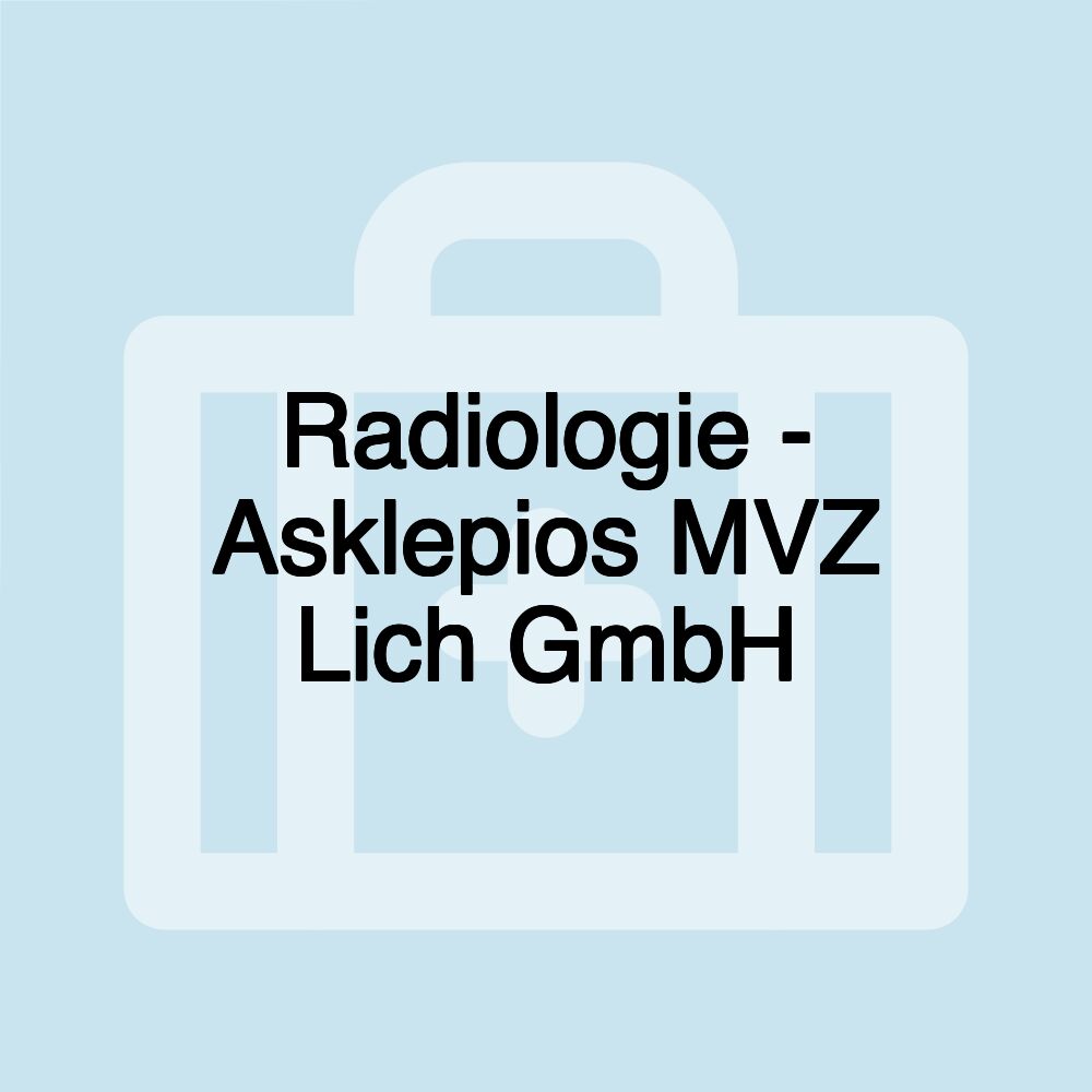 Radiologie - Asklepios MVZ Lich GmbH