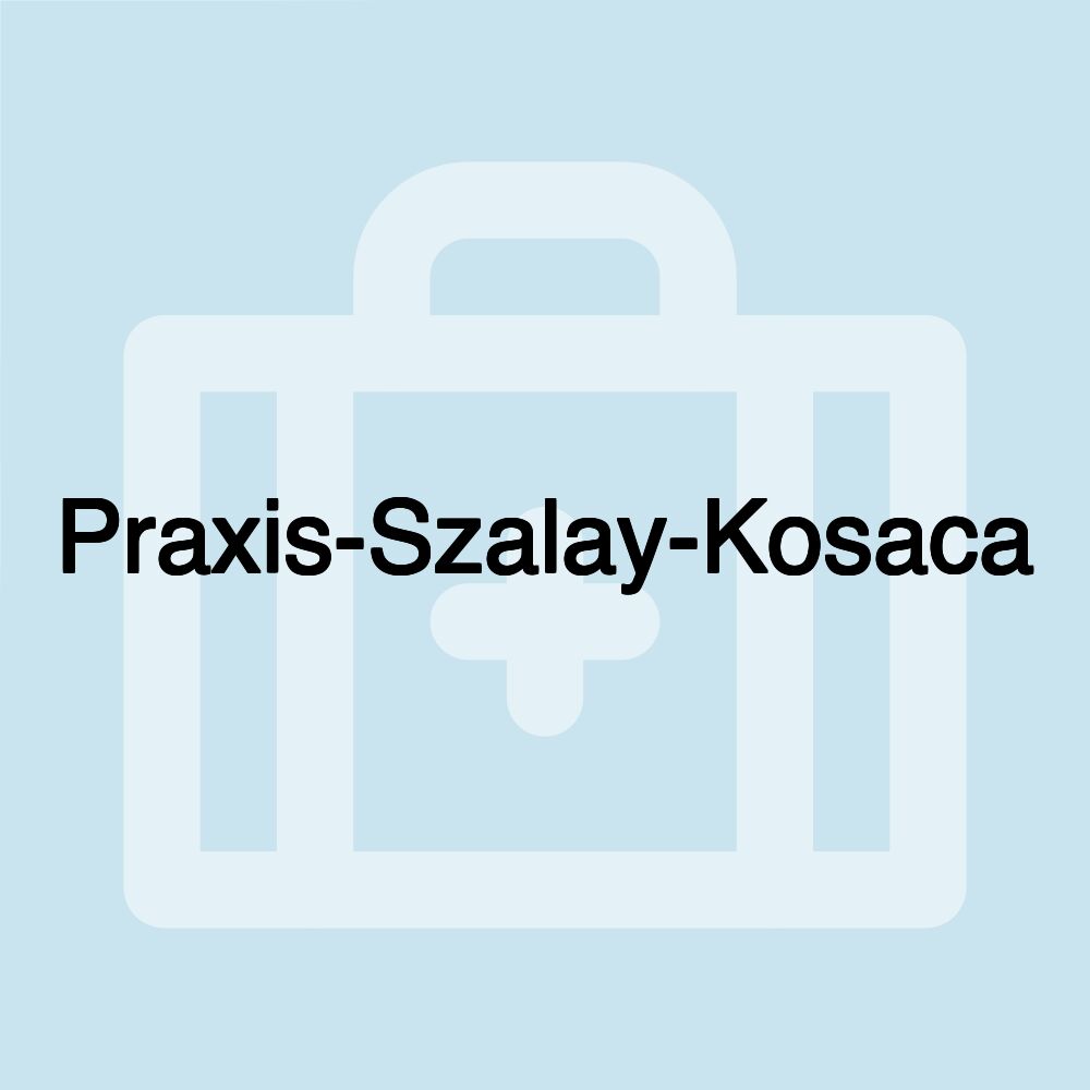 Praxis-Szalay-Kosaca