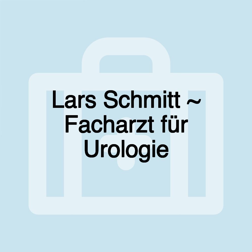 Lars Schmitt ~ Facharzt für Urologie