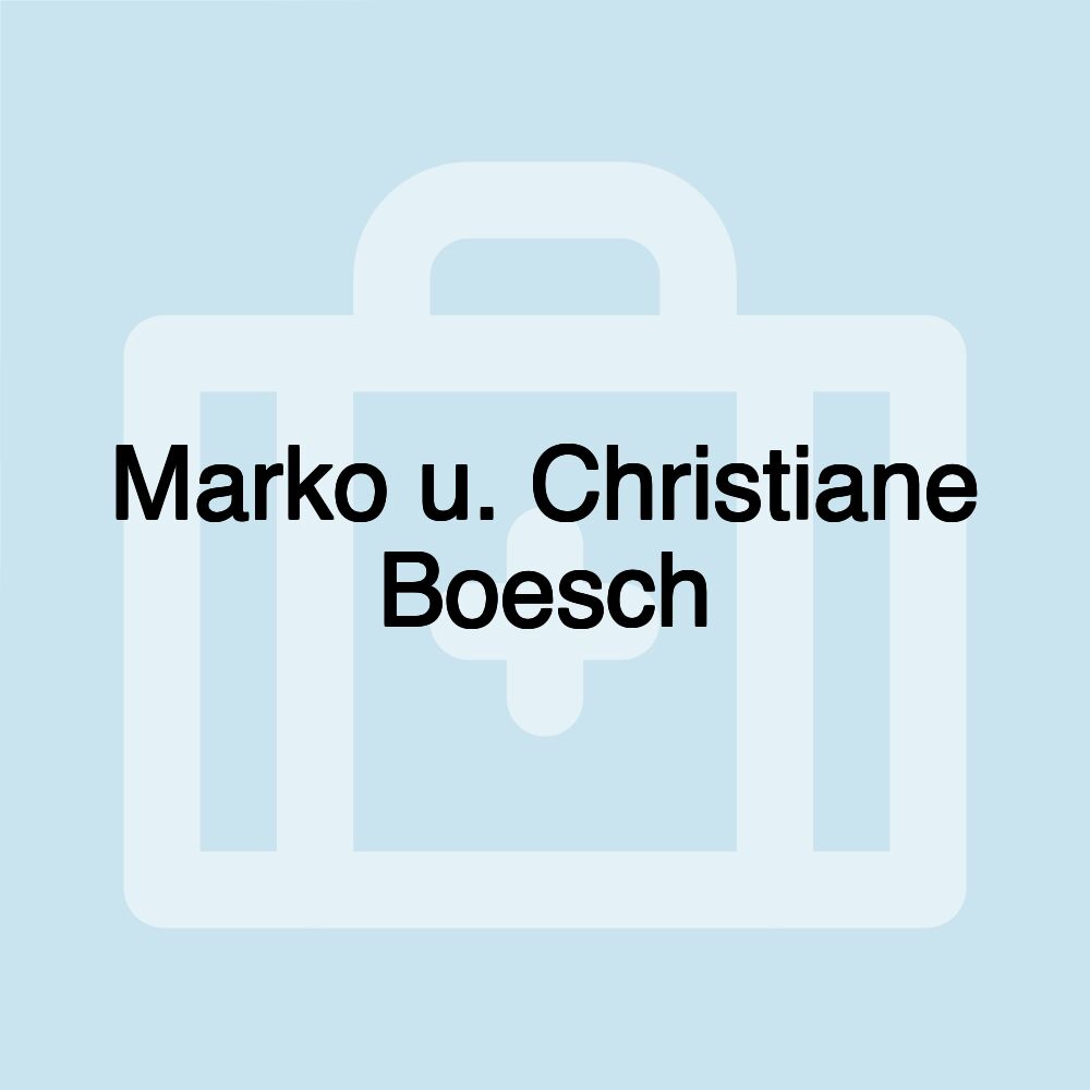 Marko u. Christiane Boesch