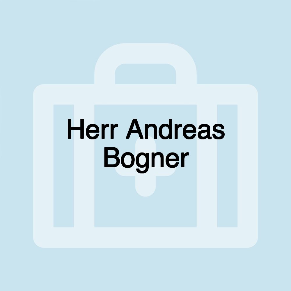 Herr Andreas Bogner