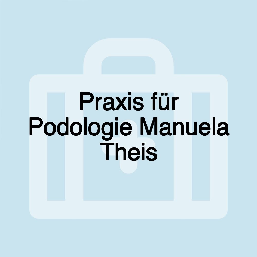 Praxis für Podologie Manuela Theis