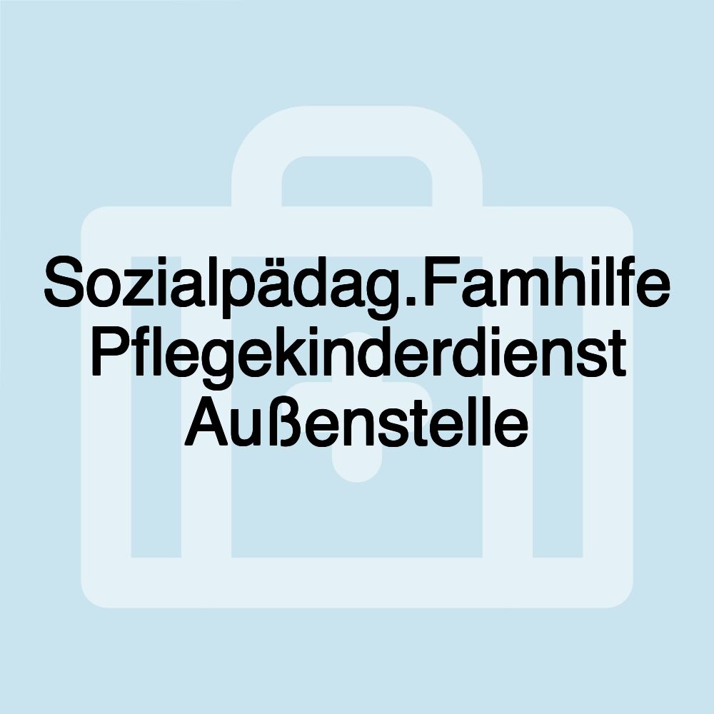 Sozialpädag.Famhilfe Pflegekinderdienst Außenstelle