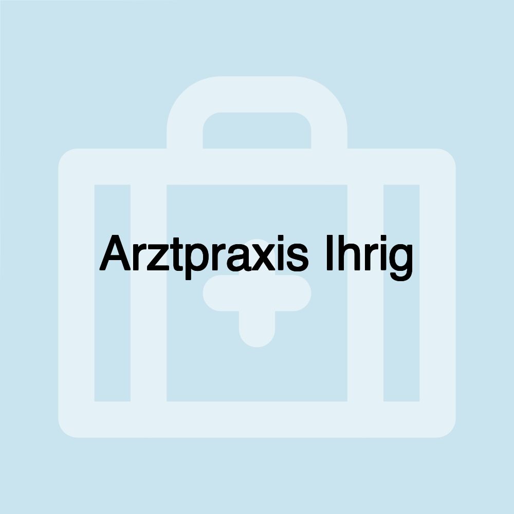 Arztpraxis Ihrig