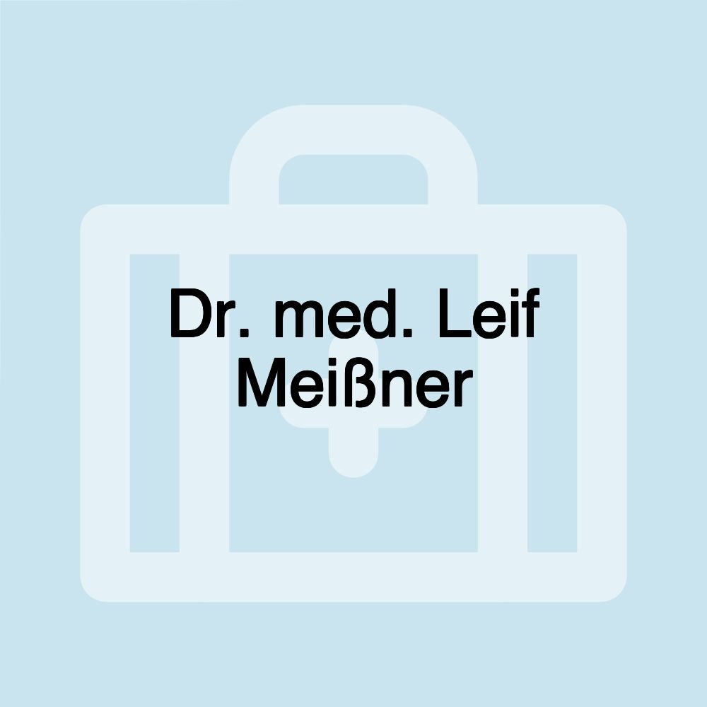 Dr. med. Leif Meißner