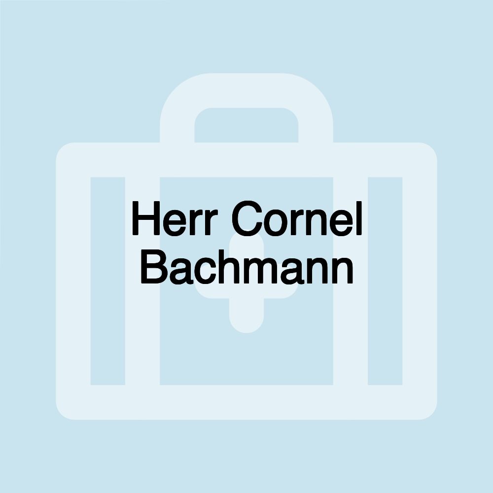 Herr Cornel Bachmann