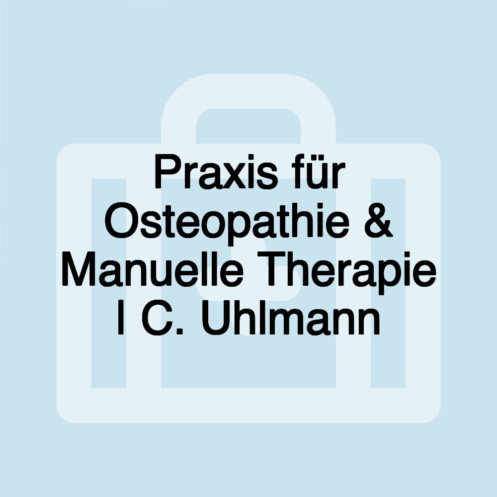 Praxis für Osteopathie & Manuelle Therapie | C. Uhlmann